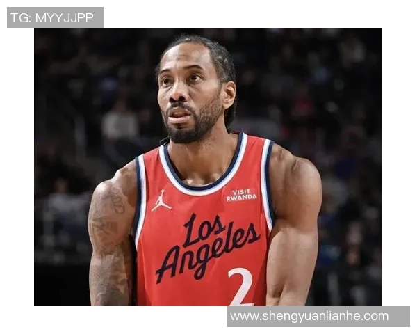 船记：伦纳德意外受伤的竟是另一处未曾关注的部位